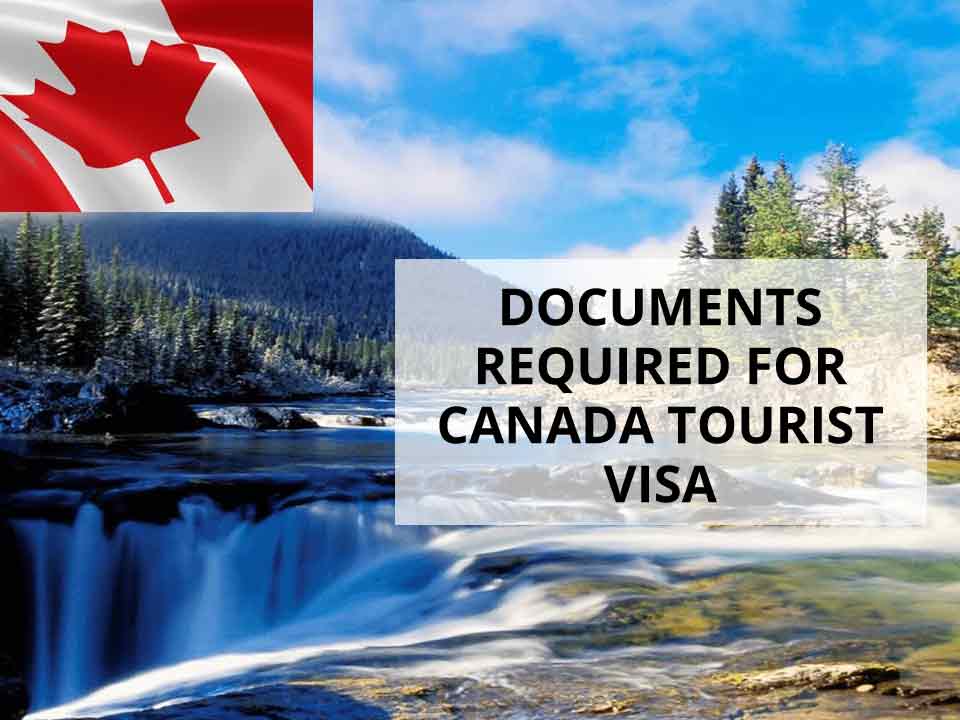 Documents for a Canada Tourist Visa